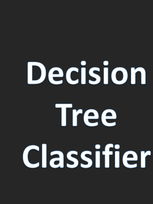 Understanding Decision Tree Classification Pickl AI