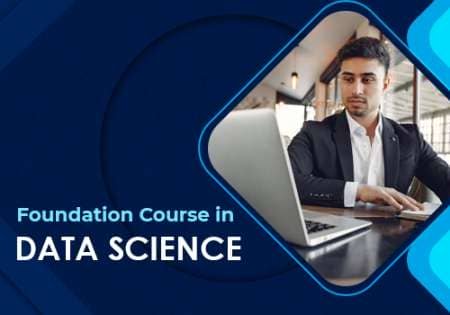 Foundation Course in Data Science