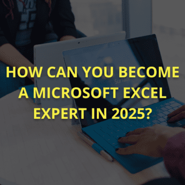 How can you become a Microsoft Excel Expert in 2025?