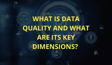 What is data quality and what are its key dimensions?