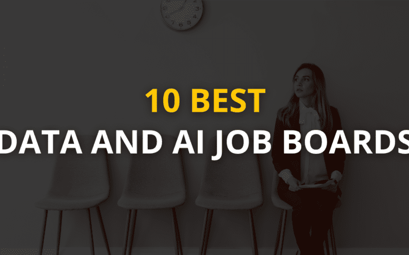 Discover the 10 Best Data and AI Job Boards