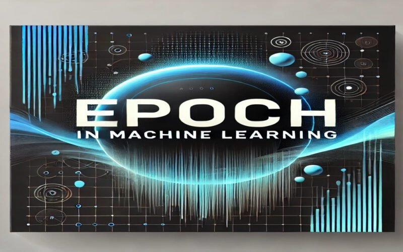 Epoch in Machine Learning