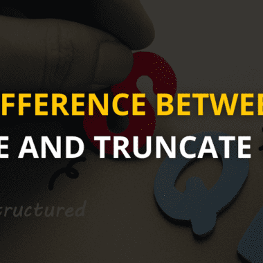 Difference Between DELETE and TRUNCATE in SQL