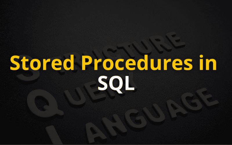 What are the Stored Procedures in SQL?