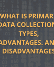 What is Primary Data Collection