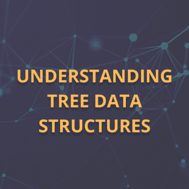 Understanding Tree Data Structures