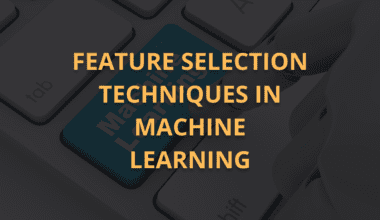 Feature Selection Techniques in Machine Learning