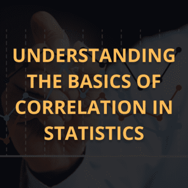 Understanding the basics of correlation in statistics