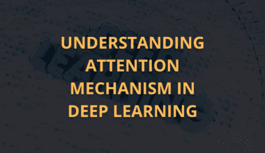 attention mechanism in Deep Learning