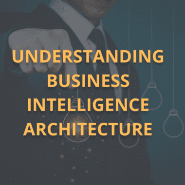 Business Intelligence Architecture