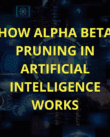 Alpha Beta Pruning in Artificial Intelligence