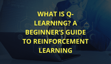 What Is Q-Learning A Beginner’s Guide to Reinforcement Learning