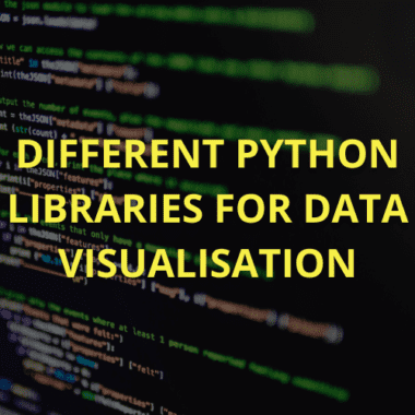 Different Python Libraries for Data Visualisation