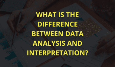 Difference Between Data Analysis and Interpretation