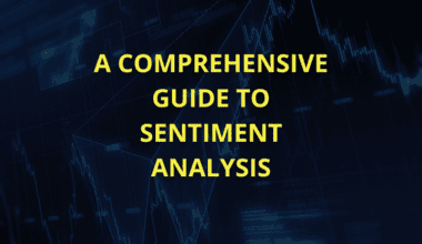 a Comprehensive Guide to Sentiment Analysis