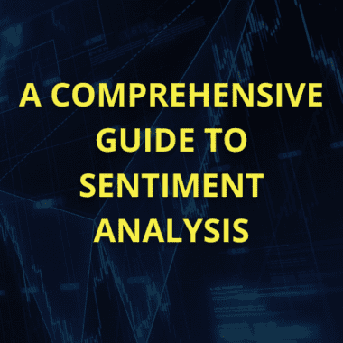 a Comprehensive Guide to Sentiment Analysis