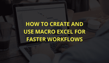 How to create and use macro Excel for faster workflows