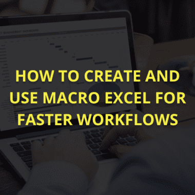 How to create and use macro Excel for faster workflows